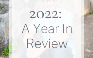 2022: A Year In Review